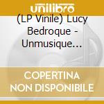 (LP Vinile) Lucy Bedroque - Unmusique (White Vinyl) vinile