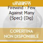 Firewind - Few Against Many (Spec) (Dig) cd