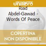 Riad Abdel-Gawad - Words Of Peace cd