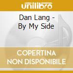 Dan Lang - By My Side cd