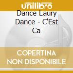 Dance Laury Dance - C'Est Ca cd