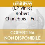 (LP Vinile) Robert Charlebois - Fu Man Chu vinile