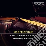 Luc Beausejour: New Baroque Sessions cd
