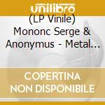 (LP Vinile) Mononc Serge & Anonymus - Metal Canadien-Francais vinile