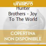 Hunter Brothers - Joy To The World cd