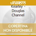 Kearley - Douglas Channel cd