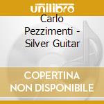 Carlo Pezzimenti - Silver Guitar