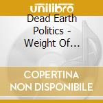 Dead Earth Politics - Weight Of Poseidon cd