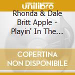 Rhonda & Dale Britt Apple - Playin' In The Alley cd