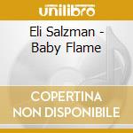 Eli Salzman - Baby Flame cd
