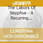The Labors Of Sisyphus - A Recurring Theme Of Failure cd