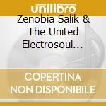 Zenobia Salik & The United Electrosoul Underground - Zenobia Salik & The United Electrosoul Underground cd