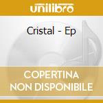Cristal - Ep cd