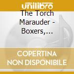 The Torch Marauder - Boxers, Painters & Snappers cd