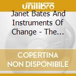 Janet Bates And Instruments Of Change - The Colours Will Come Back