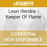 Leon Hendrix - Keeper Of Flame cd musicale di Leon Hendrix