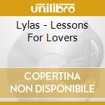 Lylas - Lessons For Lovers cd