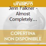 Jerin Falkner - Almost Completely Happy cd