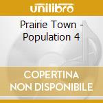 Prairie Town - Population 4 cd