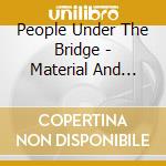 People Under The Bridge - Material And Focus cd