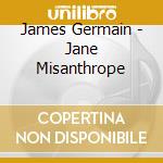 James Germain - Jane Misanthrope