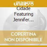 Cidade Featuring Jennifer Isaacs - Last Night When We Were Young cd