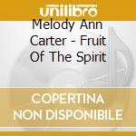 Melody Ann Carter - Fruit Of The Spirit