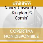 Nancy Unsworth - Kingdom'S Comin' cd