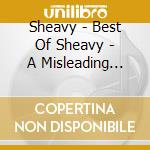 Sheavy - Best Of Sheavy - A Misleading Collection cd