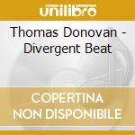 Thomas Donovan - Divergent Beat cd