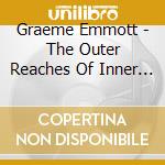 Graeme Emmott - The Outer Reaches Of Inner Space cd