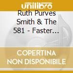 Ruth Purves Smith & The 581 - Faster Than The Speed Of Dark cd