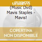 (Music Dvd) Mavis Staples - Mavis! cd