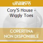 Cory'S House - Wiggly Toes cd