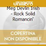Meg Devlin Irish - Rock Solid Romancin' cd