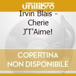 Irvin Blais - Cherie J'T'Aime! cd