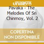 Pavaka - The Melodies Of Sri Chinmoy, Vol. 2 cd