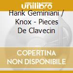 Hank Geminiani / Knox - Pieces De Clavecin cd