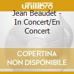 Jean Beaudet - In Concert/En Concert cd