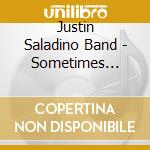 Justin Saladino Band - Sometimes Called The Blues cd
