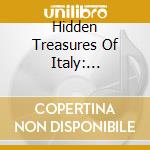 Hidden Treasures Of Italy: Lidarti, Razetti, Montanari ,Nardini  cd musicale di Lidarti / Razetti / Montanari / Nardini / Siermen