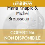 Maria Knapik & Michel Brousseau - Chopin Piesni Melodies-Songs Opus 74 cd