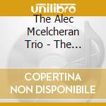 The Alec Mcelcheran Trio - The Blue In Everything cd