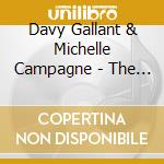 Davy Gallant & Michelle Campagne - The Fabulous Song cd musicale di Davy Gallant & Michelle Campagne
