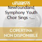 Newfoundland Symphony Youth Choir Sings - Full Circle cd