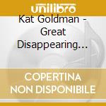 Kat Goldman - Great Disappearing Act cd