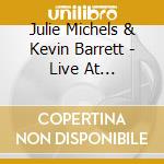 Julie Michels & Kevin Barrett - Live At Statler'S