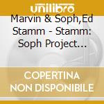 Marvin & Soph,Ed Stamm - Stamm: Soph Project Live At Birdland cd