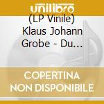(LP Vinile) Klaus Johann Grobe - Du Bist So Symmetrisch lp vinile di Klaus Johann Grobe