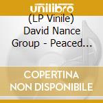 (LP Vinile) David Nance Group - Peaced And Slightly Pulverized lp vinile di David Nance Group